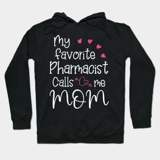 My favorite Pharmacist calls me mom, Hoodie